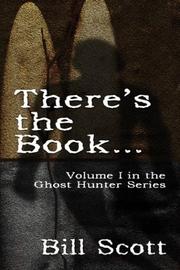 Cover of: There's the Book... (Ghost Hunter)