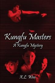 Cover of: Kungfu Masters by X. L. Woo