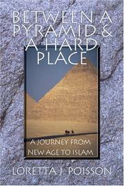 Cover of: Between a Pyramid and a Hard Place: A Journey from New Age to Islam