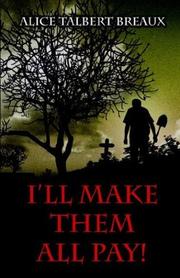 Cover of: I'll Make Them All Pay!