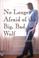 Cover of: No Longer Afraid of the Big, Bad Wolfe