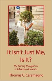 Cover of: It Isn't Just Me, Is It by Thomas C. Caramagno