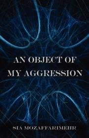 Cover of: An Object of My Aggression by Sia Mozaffarimehr