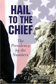 Cover of: Hail to the Chief: The Presidency by Numbers