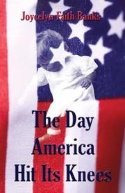 Cover of: The Day America Hit Its Knees by Joycelyn Faith Banks