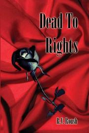 Cover of: Dead to Rights by R.V. Roush