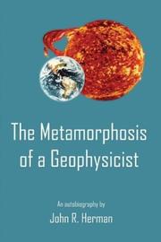 The Metamorphosis of a Geophysicist