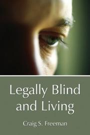 Cover of: Legally Blind And Living | Craig S. Freeman