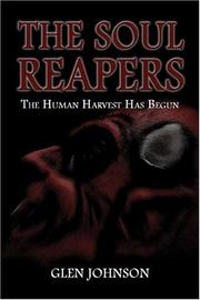 Cover of: The Soul Reapers: The Human Harvest Has Begun