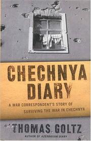 Cover of: Chechnya diary by Thomas Goltz