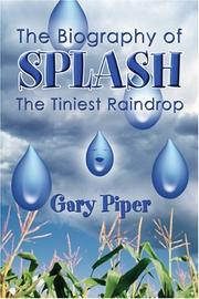 Cover of: The Biography of Splash the Tiniest Raindrop