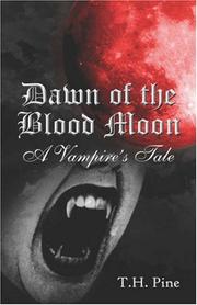 Cover of: Dawn of the Blood Moon | T.H. Pine