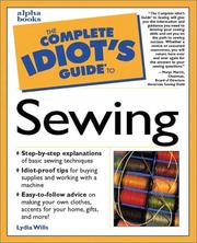 Complete Idiot's Guide to Sewing by Lydia Wills