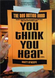 Cover of: You think you hear by Matt O'Keefe