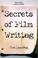 Cover of: Secrets of film writing