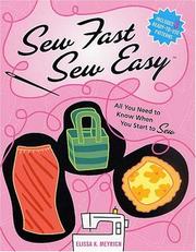 Cover of: Sew Fast Sew Easy: All You Need to Know When You Start to Sew