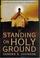 Cover of: Standing on holy ground