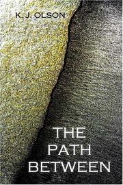 Cover of: The Path Between | K.J. Olson
