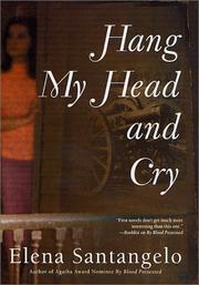 Cover of: Hang my head and cry by Elena Santangelo