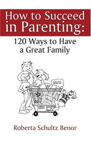 Cover of: How to Succeed in Parenting by Roberta Schultz Benor, Roberta Schultz Benor