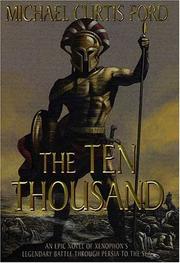 The Ten Thousand by Michael Curtis Ford
