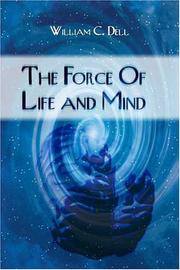 Cover of: The Force of Life and Mind