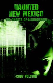 Cover of: Haunted New Mexico: The Ghosts of Albuquerque