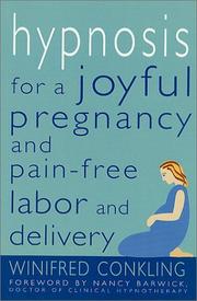 Cover of: Hypnosis for a Joyful Pregnancy and Pain-Free Labor and Delivery by Winifred Conkling