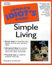 Cover of: The complete idiot's guide to simple living by Georgene Muller Lockwood
