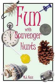 Fun With Scavenger Hunts by M.J. Kusz