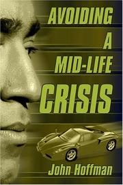 Front cover of Avoiding a Mid-life Crisis by John Hoffman