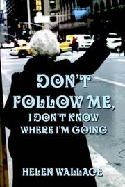 Cover of: Don't Follow Me, I Don't Know Where I'm Going: The Lighter Side of Aging, Vol. II