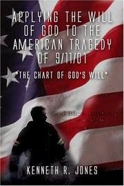 Cover of: Applying the Will of God to the American Tragedy of 9/11/01 "The Chart of God's Will"