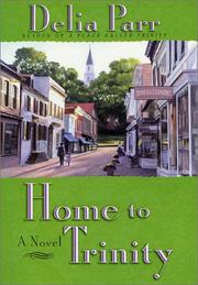 Cover of: Home to Trinity by Delia Parr