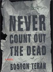 Cover of: Never count out the dead by Boston Teran