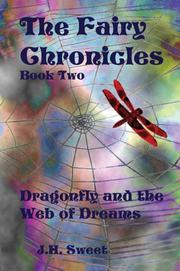 Cover of: Dragonfly and the Web of Dreams (The Fairy Chronicles, Book 2) by J.H. Sweet