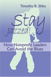 Cover of: Stay Jazzed! | Timothy B. Stiles