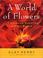 Cover of: A World of Flowers