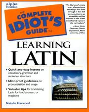 Cover of: The complete idiot's guide to learning Latin by Natalie Harwood