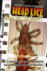 Cover of: Head Lice... What Do I Do Now?? | Tracy Lynn Carroll