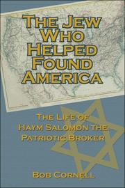 Cover of: The Jew Who Helped Found America: The Life of Haym Salomon the Patriotic Broker