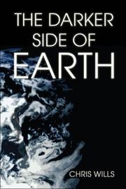 Cover of: The Darker Side of Earth | Chris Wills