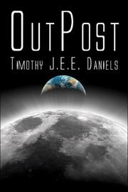Cover of: OutPost | Timothy J.E.E. Daniels