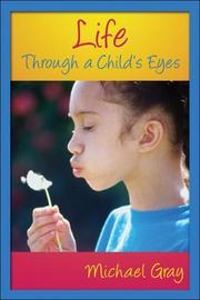 Cover of: Life; Through a Child's Eyes by Michael Gray