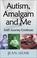 Cover of: Autism, Amalgam and Me