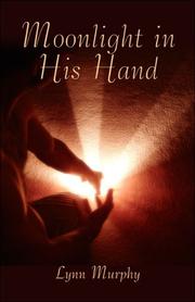 Cover of: Moonlight in His Hand by Lynn Murphy, Lynn Murphy