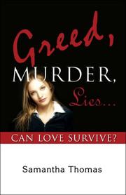 Cover of: Greed, Murder, LiesCan Love Survive?