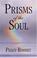 Cover of: Prisms of the Soul
