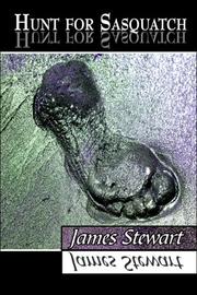 Cover of: Hunt for Sasquatch by James Stewart