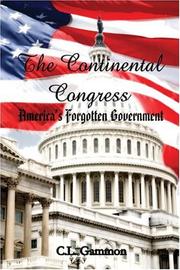 Cover of: The Continental Congress: Americas Forgotten Government